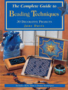 The Complete Guide to Beading Techniques